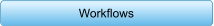 Workflows