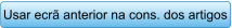 Usar ecr anterior na cons. dos artigos