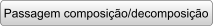 Passagem composio/decomposio