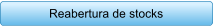 Reabertura de stocks