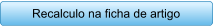 Recalculo na ficha de artigo