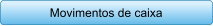 Movimentos de caixa