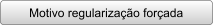 Motivo regularizao forada
