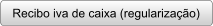 Recibo iva de caixa (regularizao)