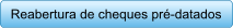 Reabertura de cheques pr-datados