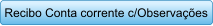 Recibo Conta corrente c/Observaes