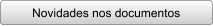 Novidades nos documentos
