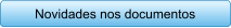 Novidades nos documentos