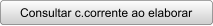 Consultar c.corrente ao elaborar