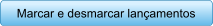 Marcar e desmarcar lanamentos