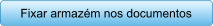 Fixar armazm nos documentos