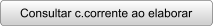 Consultar c.corrente ao elaborar