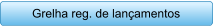 Grelha reg. de lanamentos