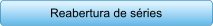 Reabertura de sries