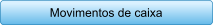 Movimentos de caixa