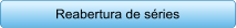 Reabertura de sries