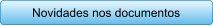 Novidades nos documentos