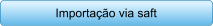 Importao via saft