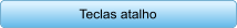 Teclas atalho