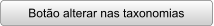 Boto alterar nas taxonomias