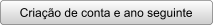 Criao de conta e ano seguinte