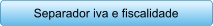 Separador iva e fiscalidade