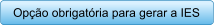 Opo obrigatria para gerar a IES