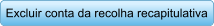 Excluir conta da recolha recapitulativa