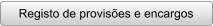 Registo de provises e encargos