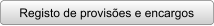Registo de provises e encargos