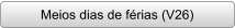 Meios dias de frias (V26)